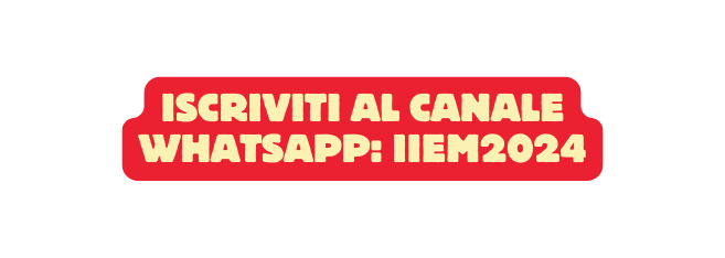 iscriviti al canAle Whatsapp iiem2024